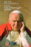 Sulle orme di Giovanni Paolo II il Lazio come pellegrinaggio mariano