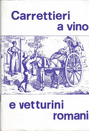 Carrettieri a vino e vetturini romani
