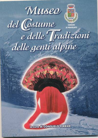 Museo del Costume e delle Tradizioni delle Genti Alpine