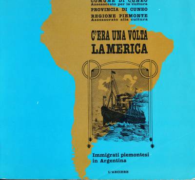 C&#039;era una volta la Merica, Immigrati piemontesi in Argentina